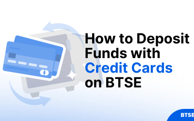 ​​How to Deposit Funds with Credit Cards on BTSE