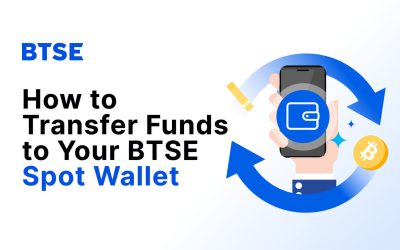 How to Transfer Funds to Your BTSE Spot Wallet