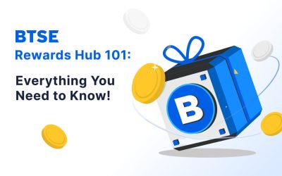 BTSE Rewards Hub 101: Everything You Need to Know!